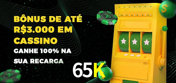 65K melhor bônus de depósito
